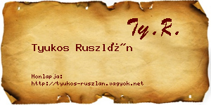Tyukos Ruszlán névjegykártya